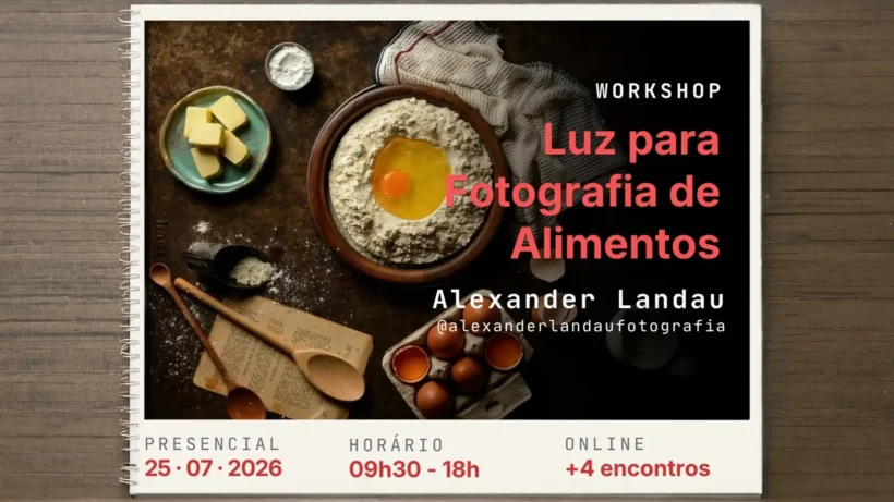 Workshop Luz para Fotografia de Alimentos com Alexander Landau. 25/07/2026, 09h30-18h, presencial e +4 encontros online